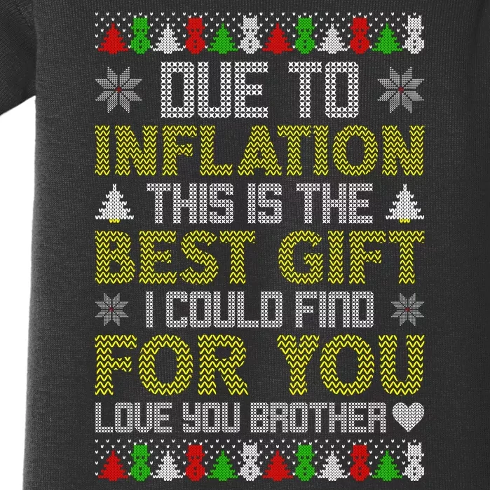 Due To Inflation This Is The Best Gift Love You Brother Ugly Christmas Baby Bodysuit