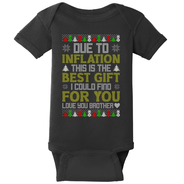 Due To Inflation This Is The Best Gift Love You Brother Ugly Christmas Baby Bodysuit