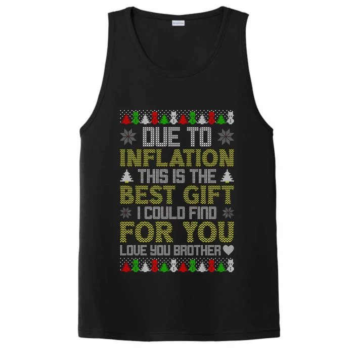 Due To Inflation This Is The Best Gift Love You Brother Ugly Christmas Performance Tank