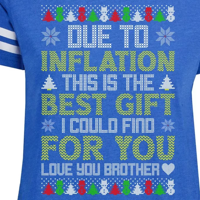 Due To Inflation This Is The Best Gift Love You Brother Ugly Christmas Enza Ladies Jersey Football T-Shirt