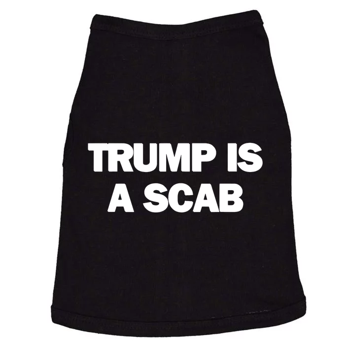 Donald Trump Is A Scab Doggie Tank