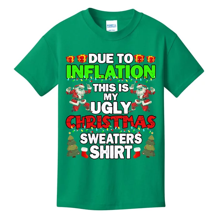 Due To Inflation This Is My Ugly Christmas Sweaters Funny Kids T-Shirt