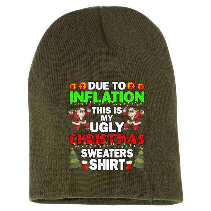 Due To Inflation This Is My Ugly Christmas Sweaters Funny Short Acrylic Beanie