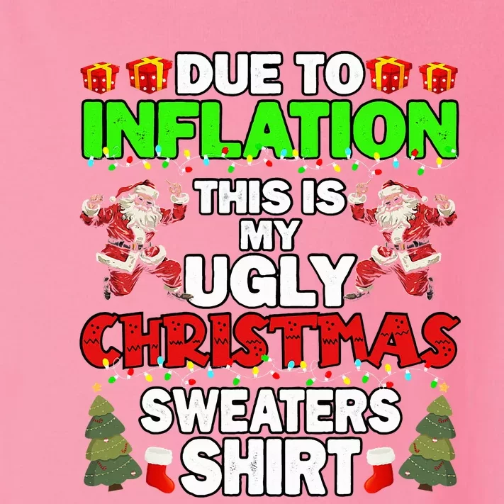 Due To Inflation This Is My Ugly Christmas Sweaters Funny Toddler Long Sleeve Shirt