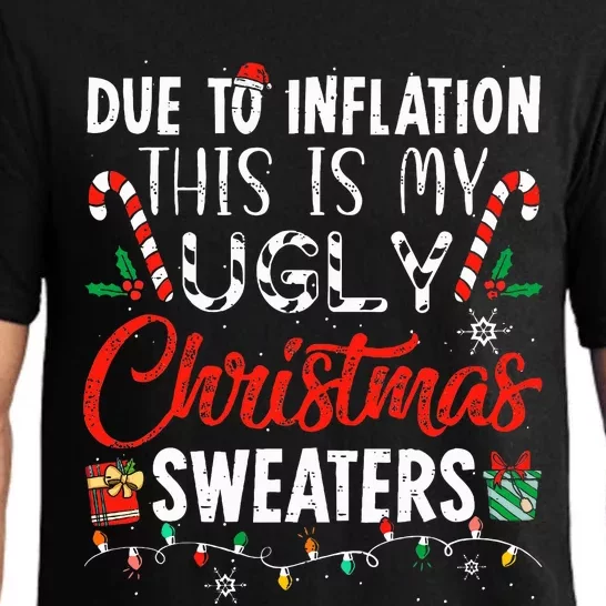 Due To Inflation This Is My Ugly Christmas Sweaters Pajama Set