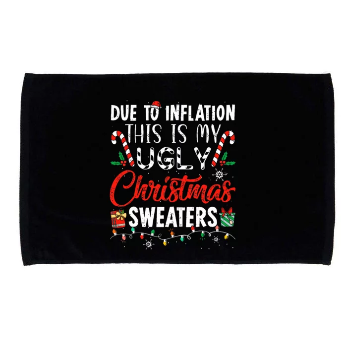 Due To Inflation This Is My Ugly Christmas Sweaters Microfiber Hand Towel