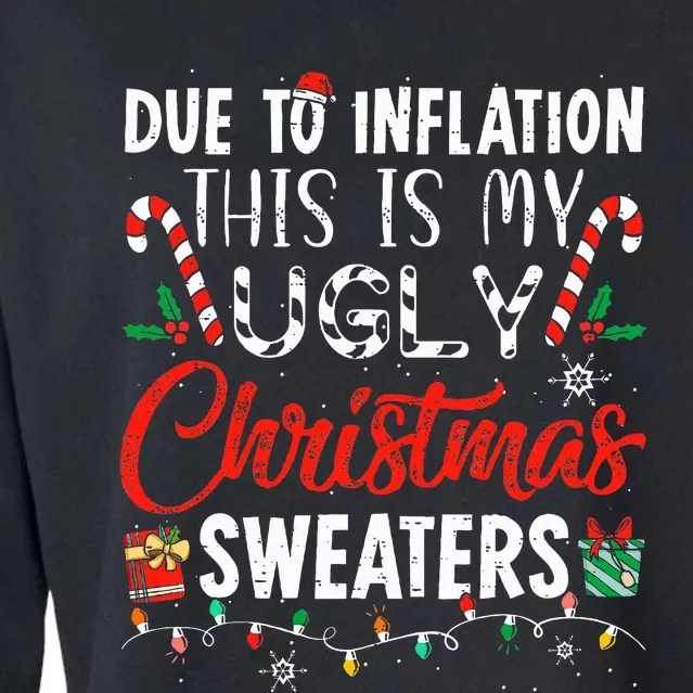 Due To Inflation This Is My Ugly Christmas Sweaters Cropped Pullover Crew