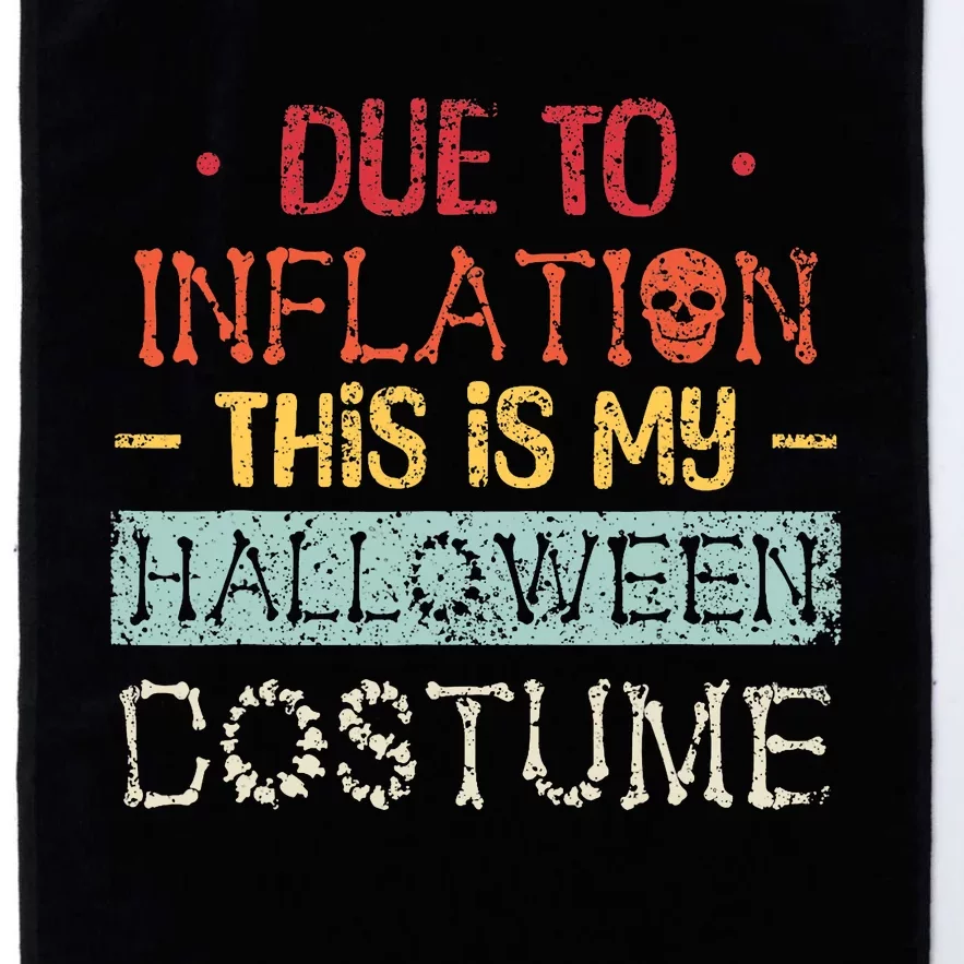 Due To Inflation This Is My Horror Halloween Costume Platinum Collection Golf Towel