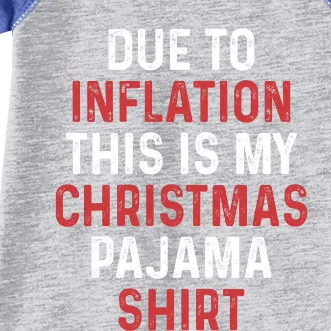 Due To Inflation This Is My Christmas Pajama Gift Infant Baby Jersey Bodysuit