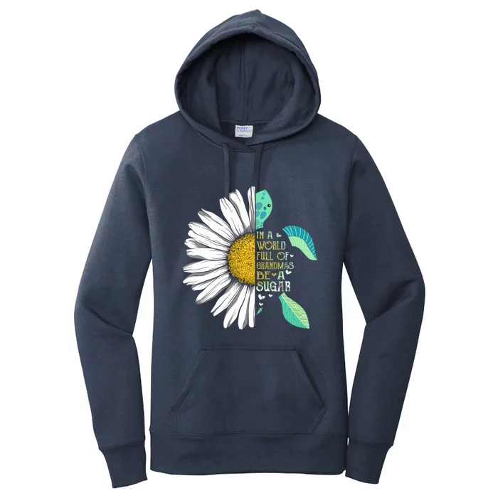 Daisy Turtle In A World Full Of Grandmas Be A Sugar Gift Women's Pullover Hoodie