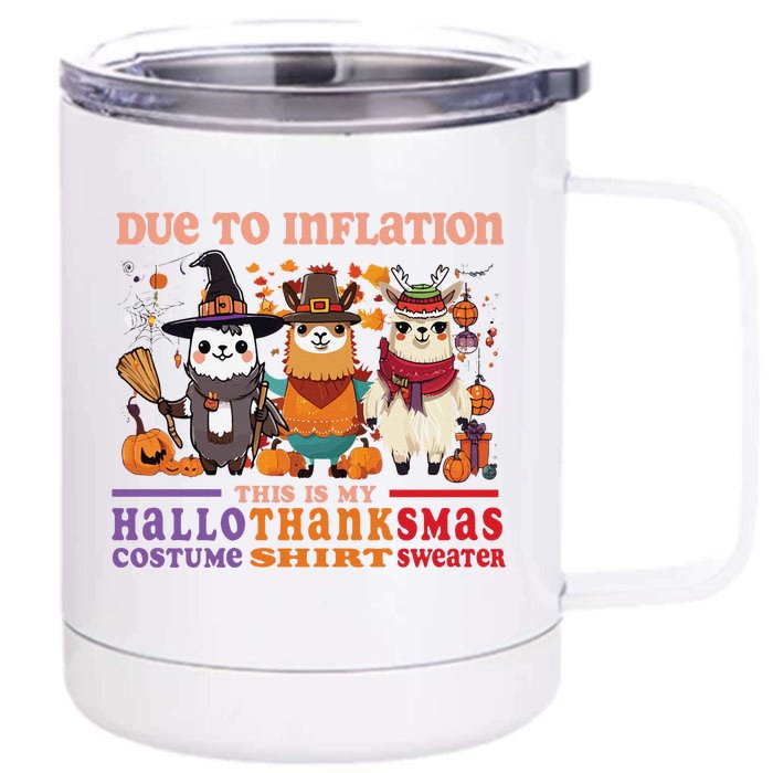 Due To Inflation Halloween Thanksgiving Ugly Christmas Llama Sweat Front & Back 12oz Stainless Steel Tumbler Cup