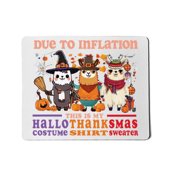 Due To Inflation Halloween Thanksgiving Ugly Christmas Llama Sweat Mousepad