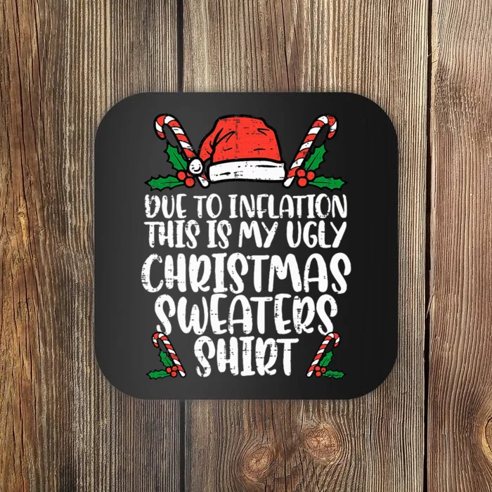 Due To Inflation Funny Christmas Sweater Xmas Coaster