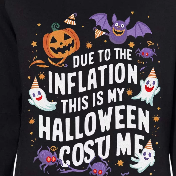 Due To Inflation This Is My Halloween Womens California Wash Sweatshirt