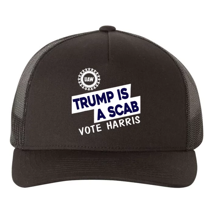 Donald Trump Is A Scab Vote Harris Anti Trump We Are Not Going Back Yupoong Adult 5-Panel Trucker Hat