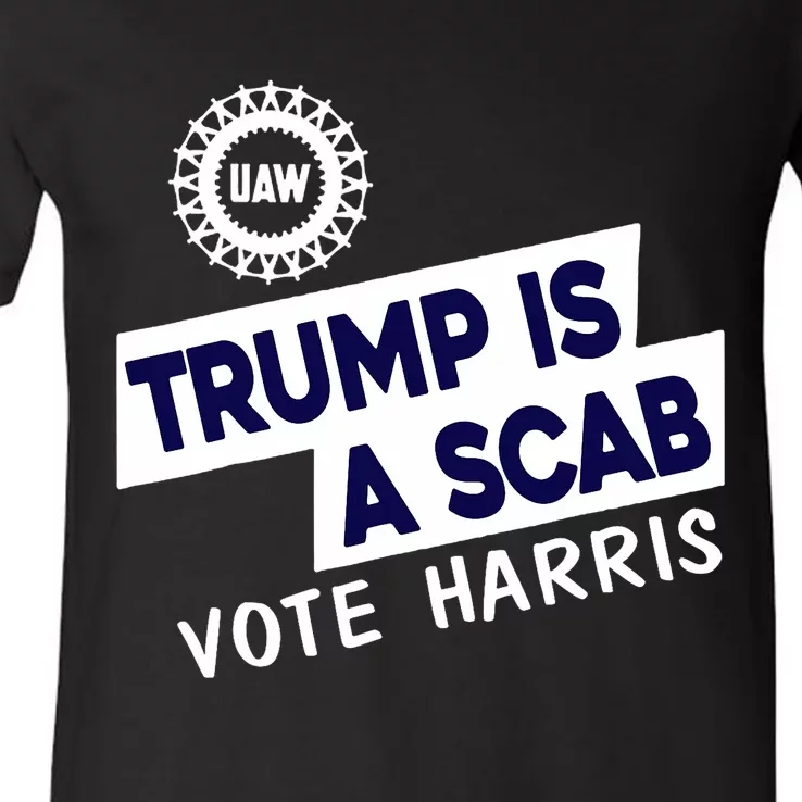 Donald Trump Is A Scab Vote Harris Anti Trump We Are Not Going Back V-Neck T-Shirt