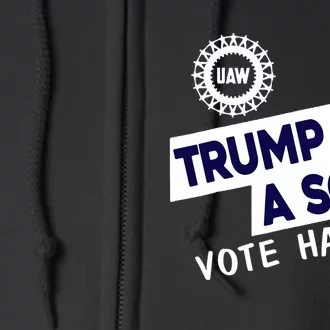 Donald Trump Is A Scab Vote Harris Anti Trump We Are Not Going Back Full Zip Hoodie