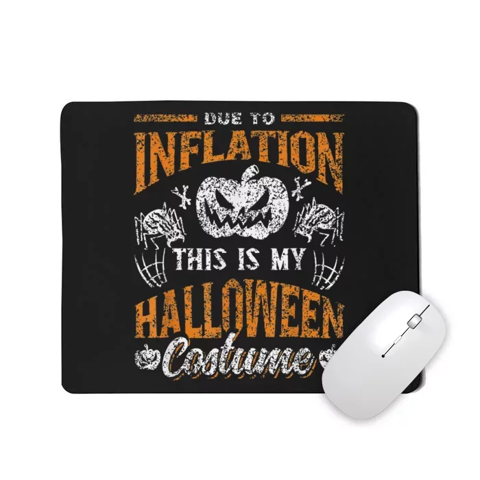 Due To Inflation This Is My Halloween Pumpkin Humor Mousepad