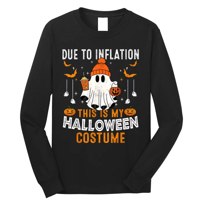 Due To Inflation This Is My Halloween Costume Funny Pumpkins Long Sleeve Shirt