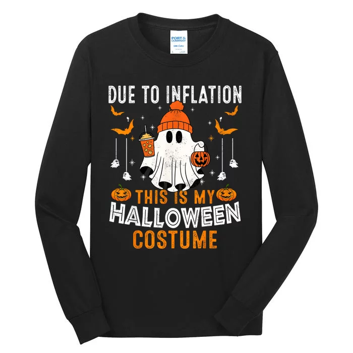 Due To Inflation This Is My Halloween Costume Funny Pumpkins Tall Long Sleeve T-Shirt