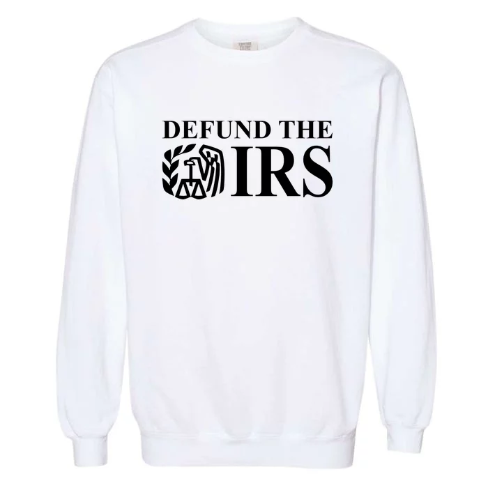 Defund The IRS Garment-Dyed Sweatshirt