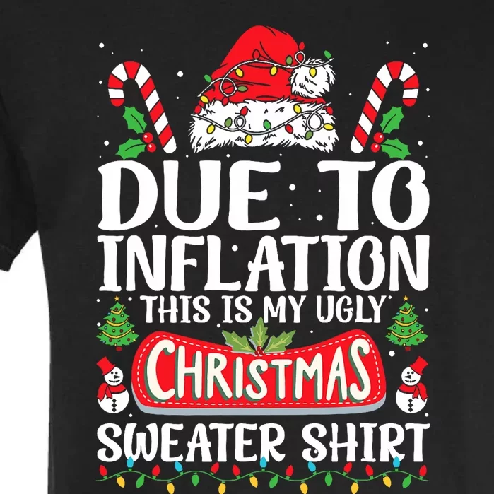 Due To Inflation Ugly Christmas Sweaters Funny Garment-Dyed Heavyweight T-Shirt