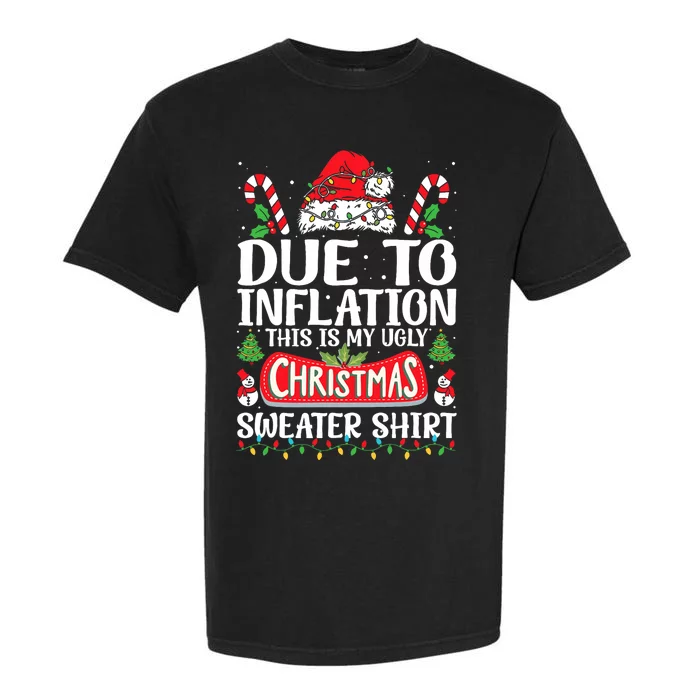 Due To Inflation Ugly Christmas Sweaters Funny Garment-Dyed Heavyweight T-Shirt