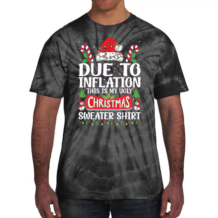 Due To Inflation Ugly Christmas Sweaters Funny Tie-Dye T-Shirt