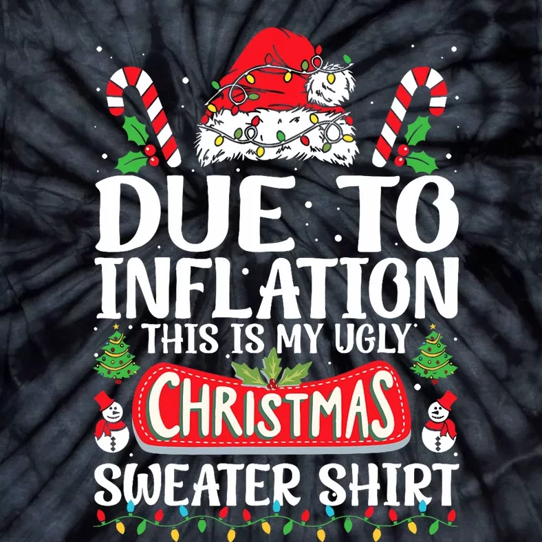 Due To Inflation Ugly Christmas Sweaters Funny Tie-Dye T-Shirt