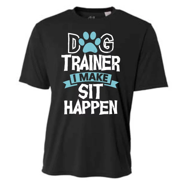 Dog Trainer I Make Sit Happen | Funny Pet Training Cooling Performance Crew T-Shirt