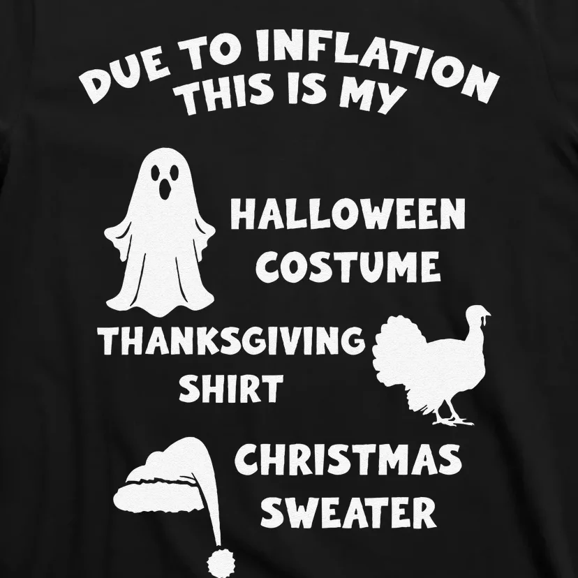 Due To Inflation Halloween Thanksgiving Christmas Sweater T-Shirt