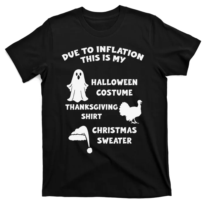 Due To Inflation Halloween Thanksgiving Christmas Sweater T-Shirt