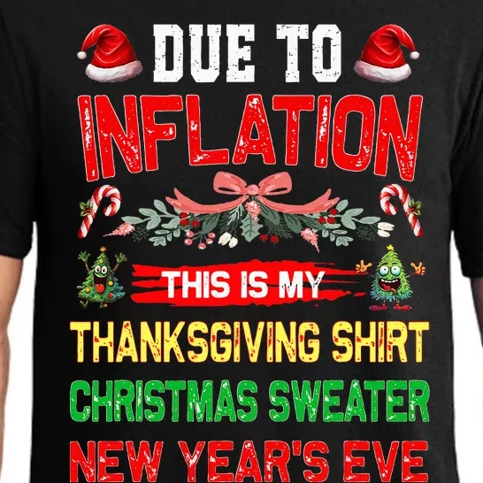 Due To Inflation This Is My Thanksgiving Christmas Pajama Set