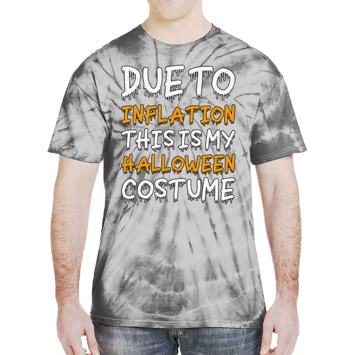 Due To Inflation This Is My Halloween Stagflation Tie-Dye T-Shirt