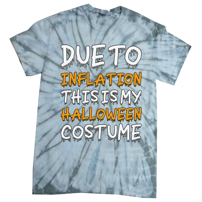 Due To Inflation This Is My Halloween Stagflation Tie-Dye T-Shirt