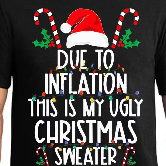 due to inflation this is my ugly christmas sweaters Pajama Set