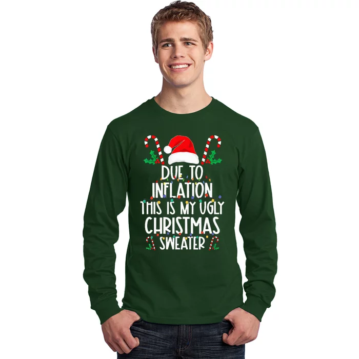 due to inflation this is my ugly christmas sweaters Long Sleeve Shirt