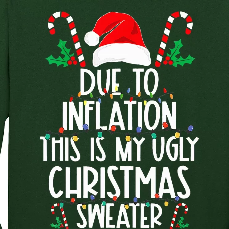 due to inflation this is my ugly christmas sweaters Long Sleeve Shirt