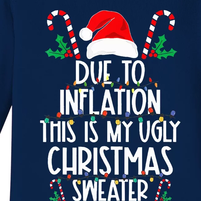 due to inflation this is my ugly christmas sweaters Baby Long Sleeve Bodysuit