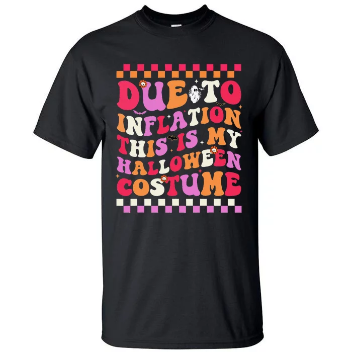 Due To Inflation This Is My Halloween Stagflation Tall T-Shirt