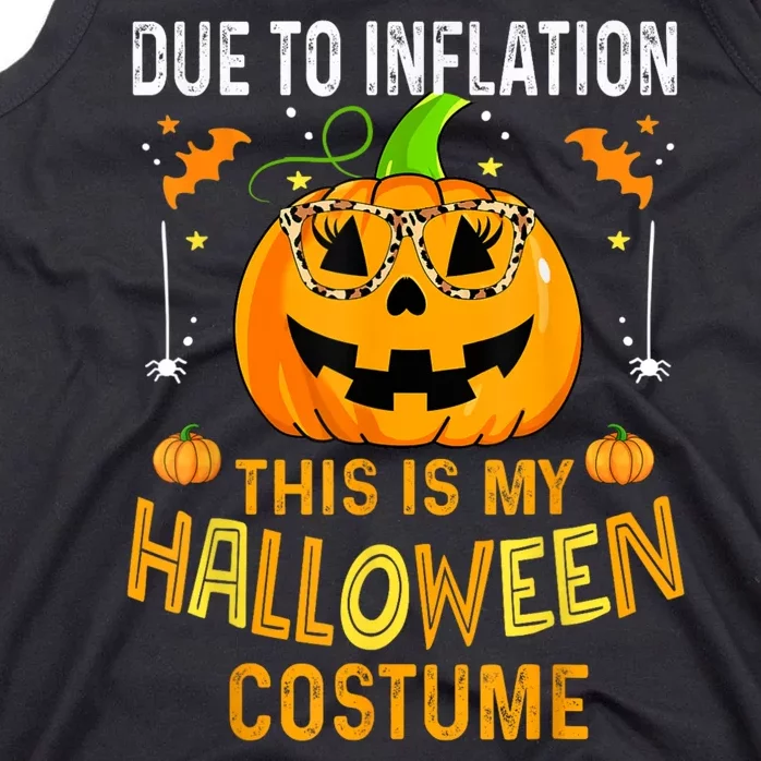 Due To Inflation This Is My Halloween Costume Pumpkin Halloween Costume Tank Top