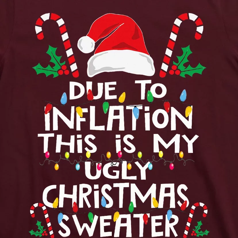 Due To Inflation Ugly Christmas Sweaters T-Shirt