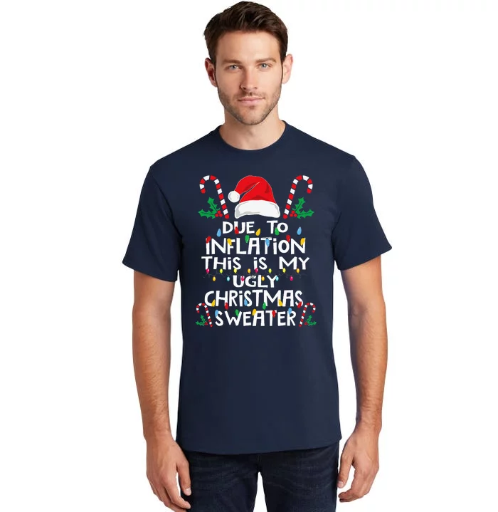 Due To Inflation Ugly Christmas Sweaters Tall T-Shirt