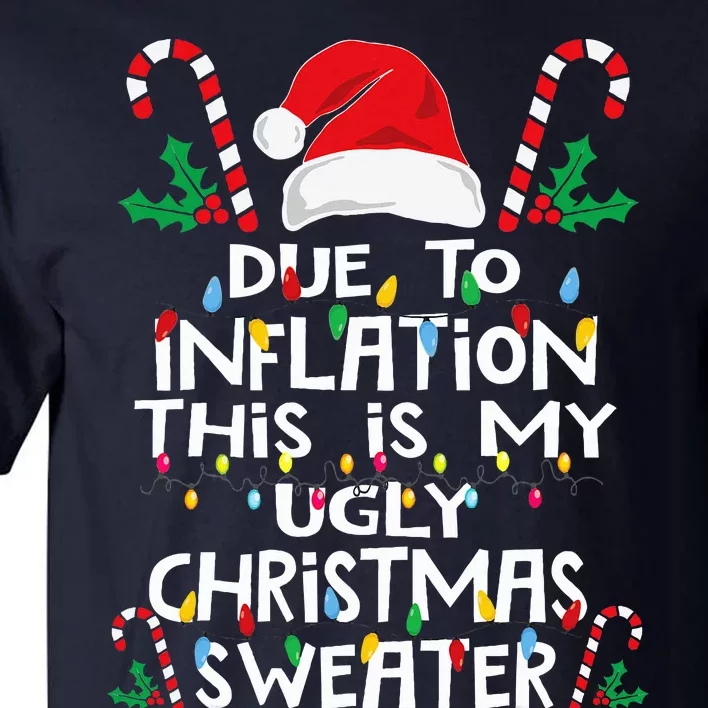 Due To Inflation Ugly Christmas Sweaters Tall T-Shirt