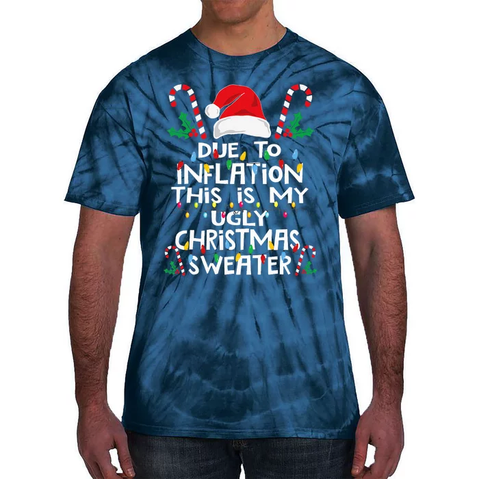 Due To Inflation Ugly Christmas Sweaters Tie-Dye T-Shirt