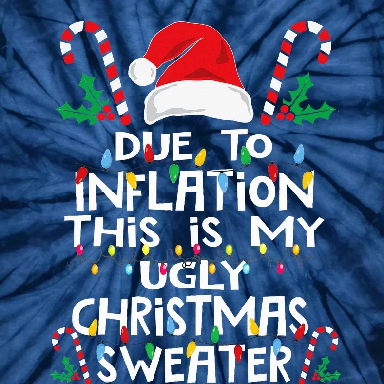 Due To Inflation Ugly Christmas Sweaters Tie-Dye T-Shirt