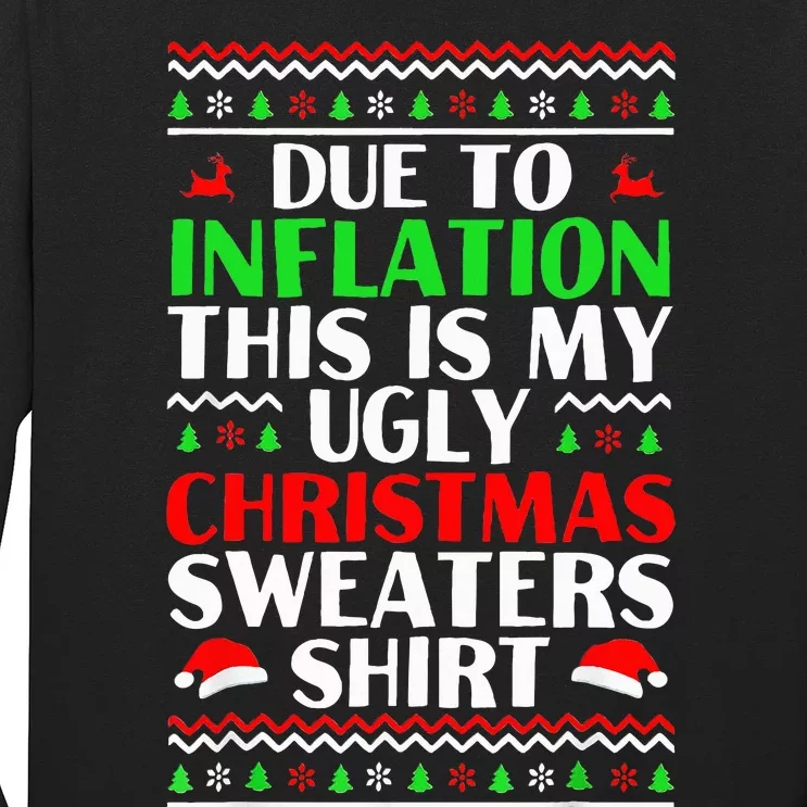 Due to Inflation Ugly Xmas Sweaters Long Sleeve Shirt