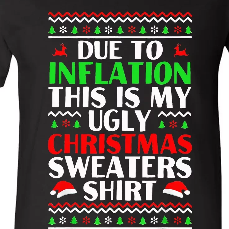 Due to Inflation Ugly Xmas Sweaters V-Neck T-Shirt