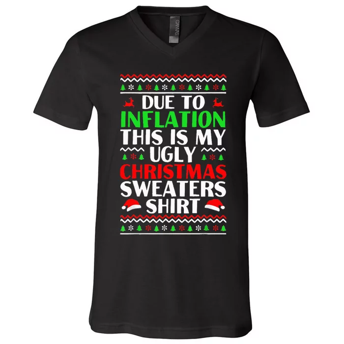 Due to Inflation Ugly Xmas Sweaters V-Neck T-Shirt