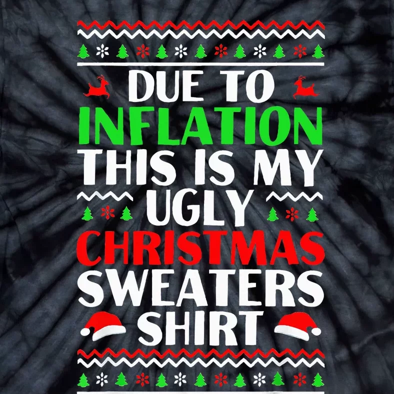 Due to Inflation Ugly Xmas Sweaters Tie-Dye T-Shirt